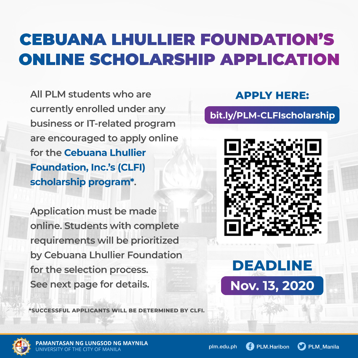 All PLM students who are currently enrolled under any business or IT-related program, are encouraged to apply online for the Cebuana Lhullier Foundation Inc.’s (CLFI) scholarship program.
