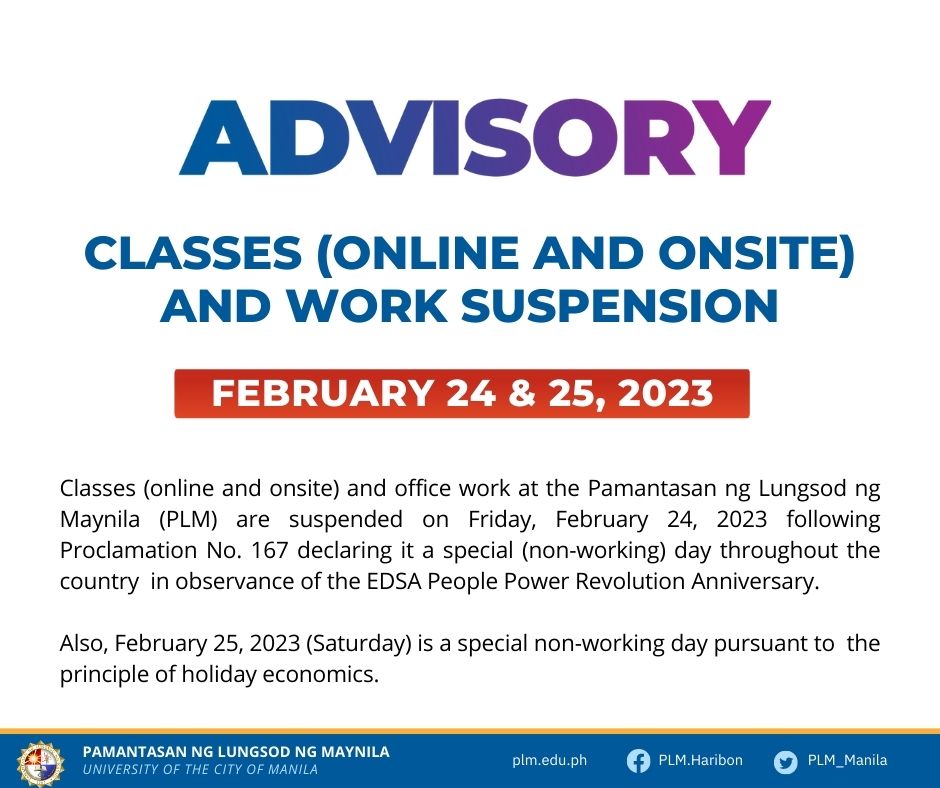 ADVISORY: Classes (online and onsite) and office work at the Pamantasan ng Lungsod ng Maynila (PLM) are suspended on Friday, February 24, 2023 following an order from Malacañang.